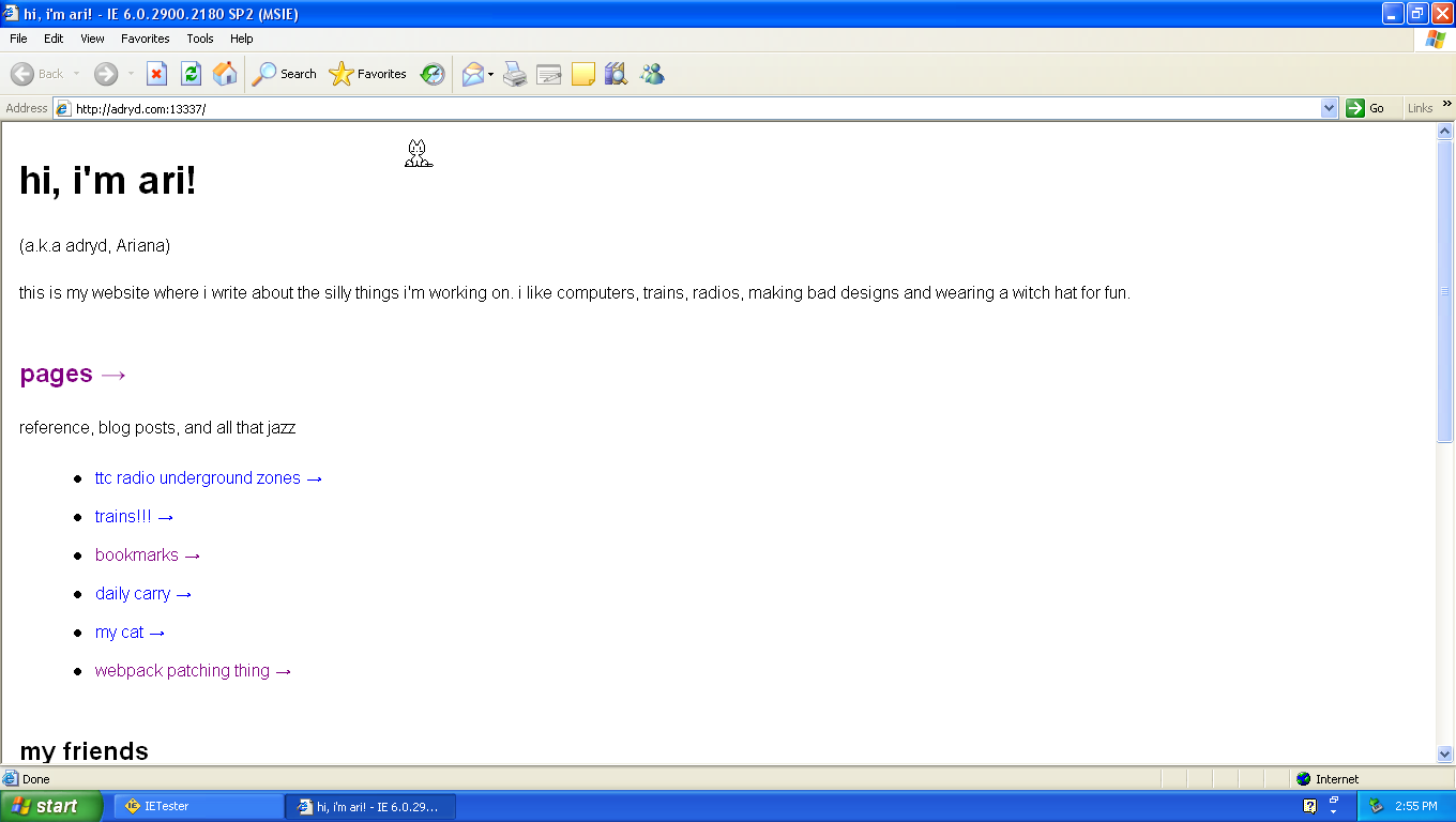 Screenshot of Internet Explorer 6 navigated to my website. An aproximation of what my site looked like before making any compatibility oriented changes. It looks almost like unstyled HTML with links being blue and list elements having deep padding and bullets.